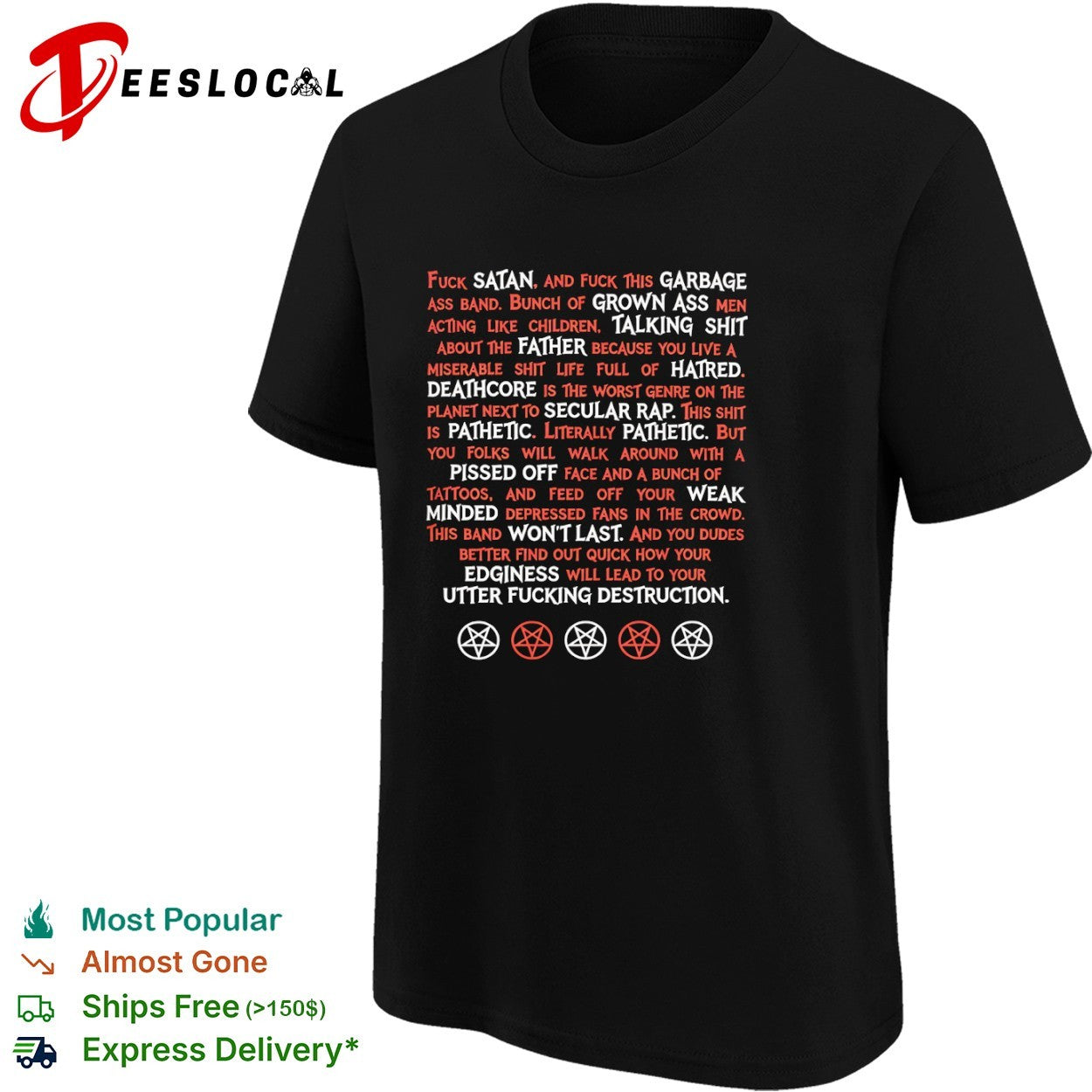 Fuck Satan and this garbage ass band shirt
