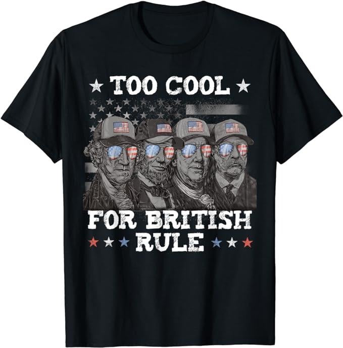 Funny 4th of July Shirts For Men, Too Cool For British Rule 4th of July T-Shirt Menswear Top Casual Cotton Fashion Smooth...