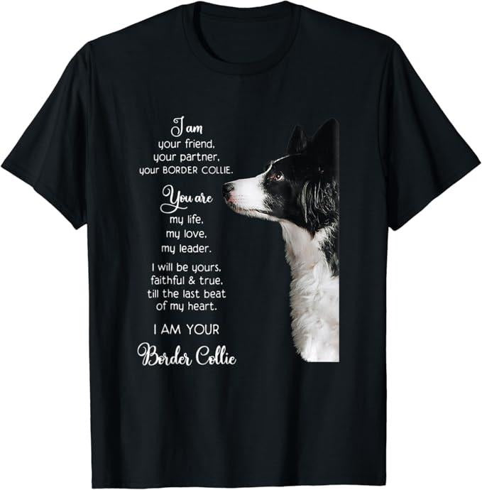 Funny Best Friend Shirts, Gift For Best Friend, Funny I Am Your Friend Your Partner Your Border Collie Gift T-Shirt...