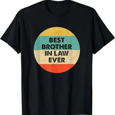 Funny Brother in Law Shirts, Gift For Brother, Brother In Law T-Shirt - Menswear Top Hoodie, Sweatshirt | TeeBloomCo.com