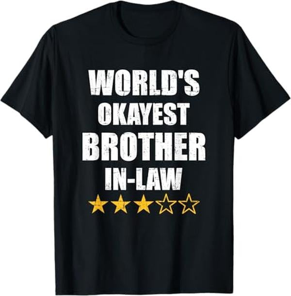 Funny Brother in Law Shirts, Gift For Brother, World's Okayest Brother-in-Law