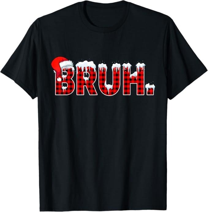 Funny Bruh Shirt, Bruh Funny Christmas Plaid Xmas Pajamas T-Shirt