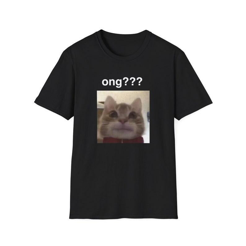 Funny Cat Meme Shirt, ong??? On God Ironic Kitty Joke Tee, Gift Unisex T-Shirt Hoodie, Sweatshirt | TeeBloomCo.com