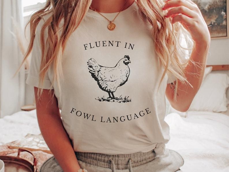 Funny Chicken Shirt Fluent in Fowl Language Gift for Chicken Lover Farmer Crazy Chicken Lady Country Girl Funny Tshirt,...
