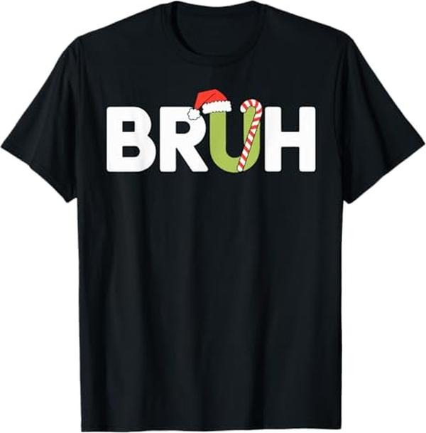 Funny Christmas Shirt, Christmas Gift, Bruh Funny Christmas T-Shirt - Menswear Top Hoodie, Sweatshirt | TeeBloomCo.com