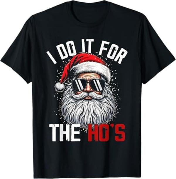 Funny Christmas Shirt, Christmas Gift, Funny Christmas Santa Claus I Do It For The Hos Cute Xmas T-Shirt