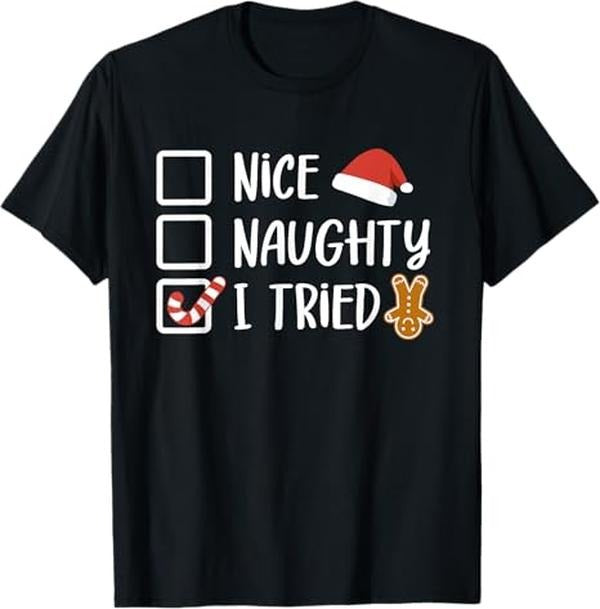 Funny Christmas Shirts, Nice Naughty I Tried Santa's Naughty List Funny Christmas T-Shirt