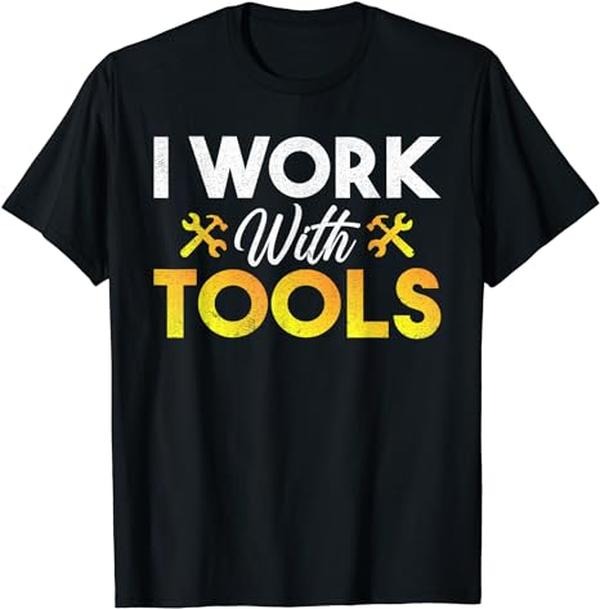Funny Construction Work Shirts, I Work With Tools Funny Construction Worker T-Shirt Menswear Casual Cotton Hoodie, Sweatshirt
