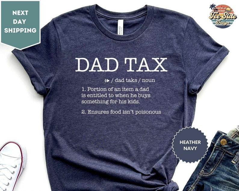 Funny Dad Definition Shirt, Dad Tax Shirt, Tax Noun Shirt, Fathers Day Gift, Best Father Tee  T-shirt, sweater and Hoodie...