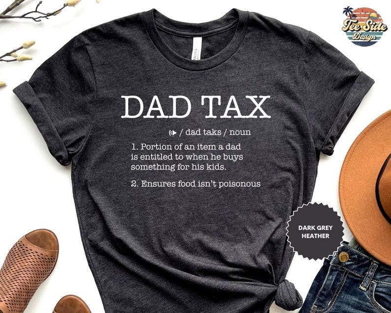 Funny Dad Definition Shirt, Dad Tax Shirt, Tax Noun Shirt, Fathers Day Gift, Best Father Tee Hoodie, T-shirt and sweater...