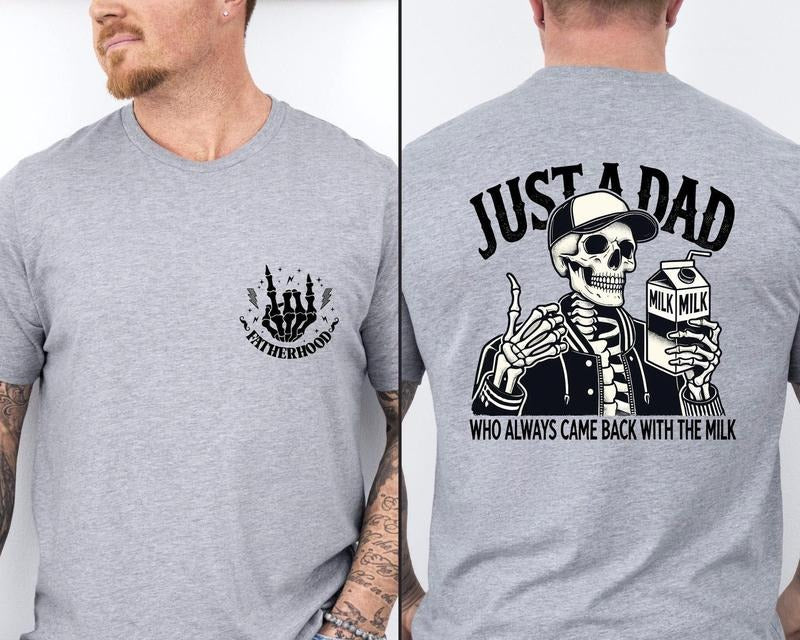 Funny Dad Shirt,Just A Dad Who Always Came Back With The Milk Shirt,Dad Joke T-Shirt,Skeleton Fatherhood Tee,Fathers Day...