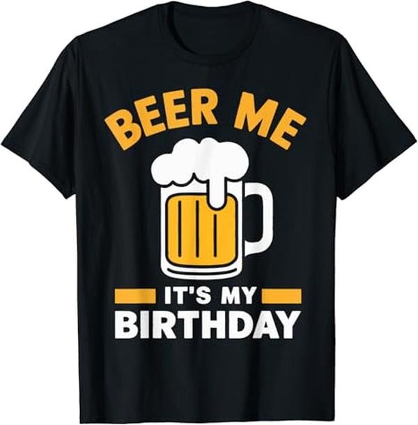 Funny Drinking Shirts, Beer Me Its My Birthday Funny Drinking Beer T-Shirt Menswear Top | Funny Shirts For Night Out...