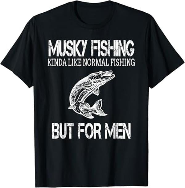 Funny Fishing Shirts, Funny Musky Fishing T-Shirt for Men Who Fish for Musky Cotton Fashion Hoodie, Sweatshirt