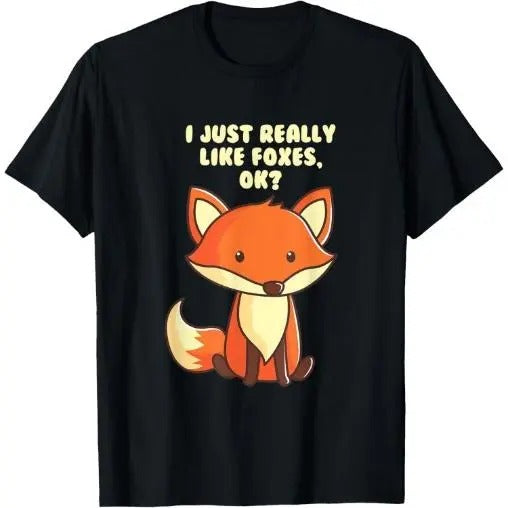 Funny Fox T-Shirt I Just Really Like Foxes Ok Tee T-Shirt Made in USA Hoodie, Sweatshirt | TeeBloomCo.com