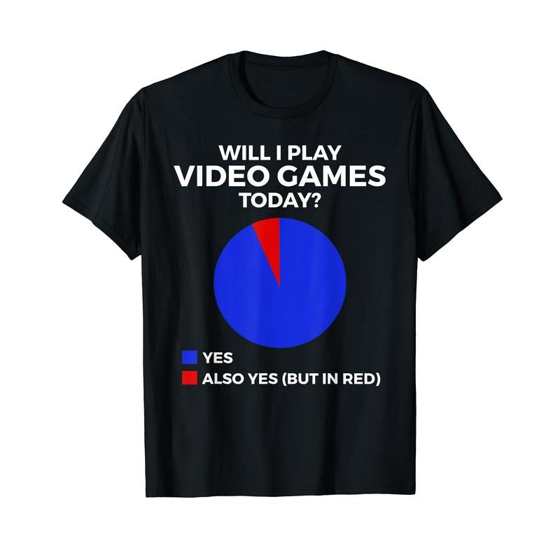 Funny Gamer Shirts, Special Gifts For Gamers, Will I Play Video Games Today Funny Gamer Gaming T-Shirt Menswear Top...