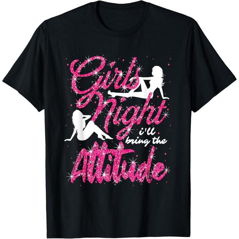 Funny Girls Night Out Party I'll Bring The Attitude T-Shirt  made in us Hoodie, Sweatshirt | TeeBloomCo.com