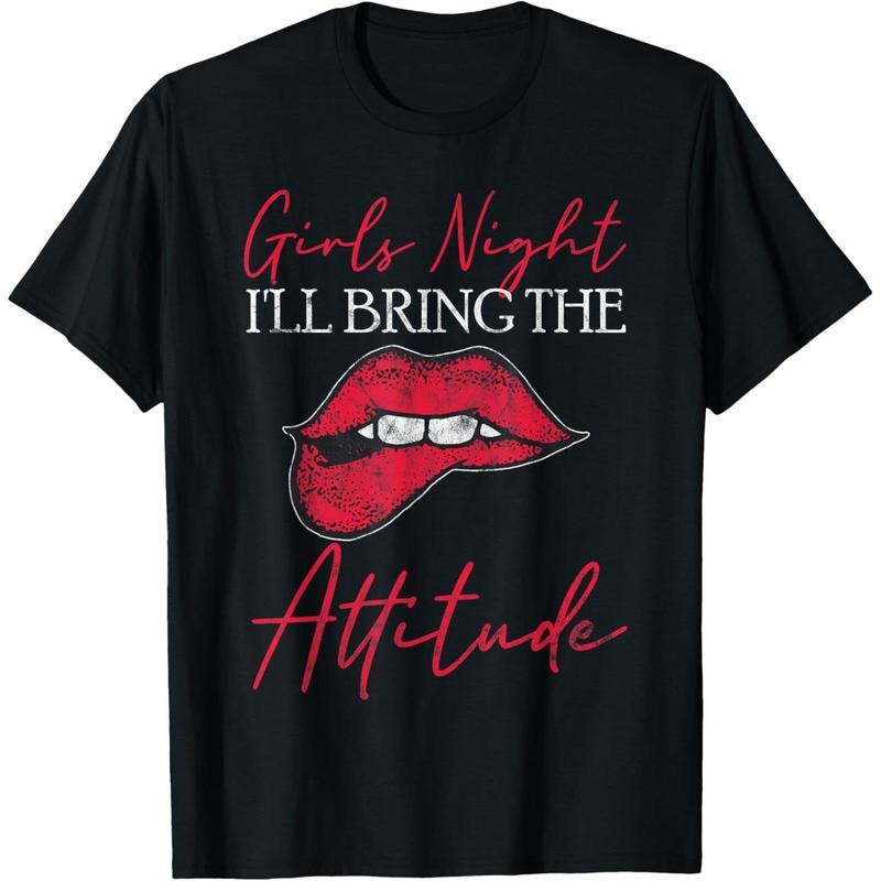 Funny Girls Night Out Party I'll Bring The Attitude T-Shirt  made in usstyle{n002}2 Hoodie, Sweatshirt | TeeBloomCo.com