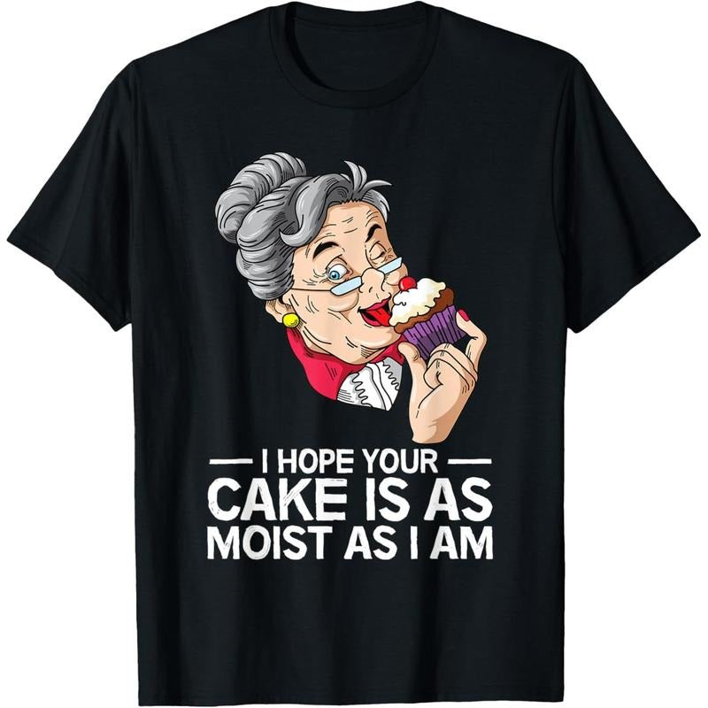 Funny I Hope Your Cake Is As Moist As I Am T-Shirt made in usa Hoodie, Sweatshirt | TeeBloomCo.com
