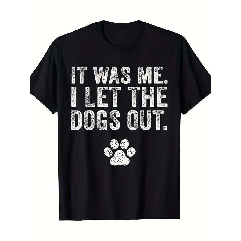 Funny It Was Me I Let The Dogs Out Dog Lover Distressed T-Shirt Made in USA Hoodie, Sweatshirt | TeeBloomCo.com