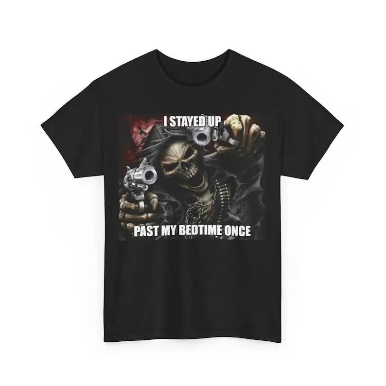 Funny Meme Shirt, Badass Skeleton I Stayed Up Past My Bedtime Tee, Gift Unisex T-Shirt Hoodie, Sweatshirt | TeeBloomCo.com