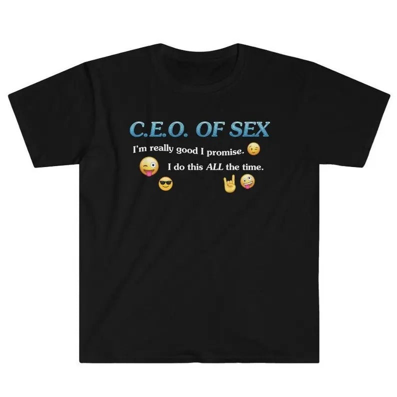 Funny Meme Shirt, CEO of S*x Tee, I'm Really Good At S*x Gift Unisex T-Shirt Hoodie, Sweatshirt | TeeBloomCo.com