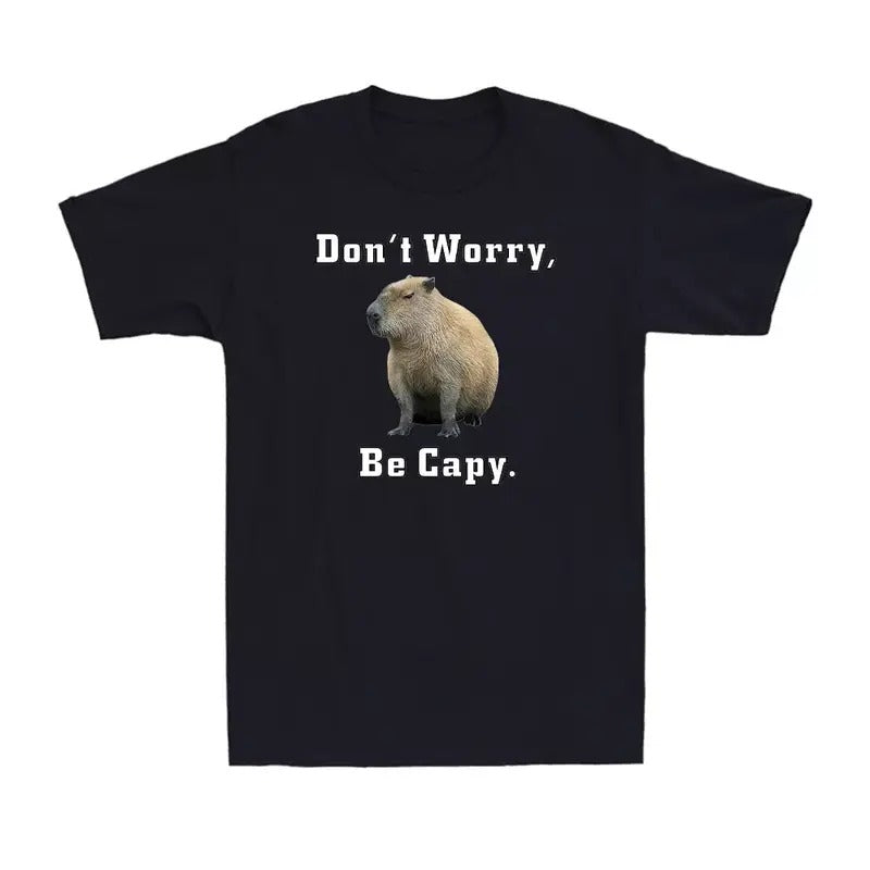 Funny Meme Shirt, Capybara Don't Worry Be Capy Tee, Capybara Gift Unisex T-Shirt Hoodie, Sweatshirt | TeeBloomCo.com