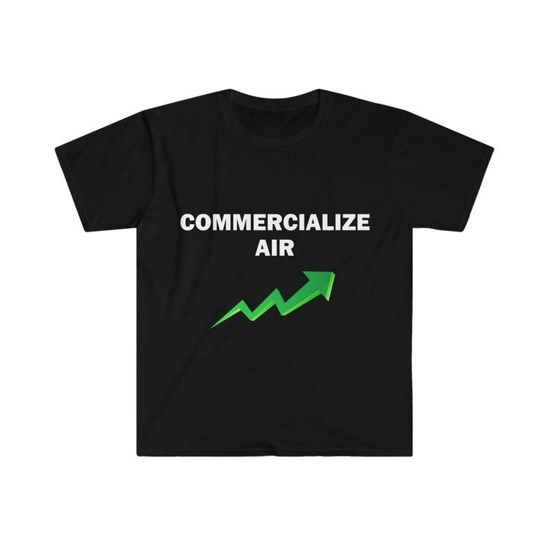 Funny Meme Shirt, Commercialize air Tee, Gift Unisex T-Shirt Hoodie, Sweatshirt | TeeBloomCo.com
