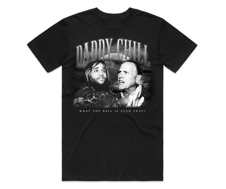 Funny Meme Shirt, Daddy Chill Tee, Homage Retro 90's Gift Unisex T-Shirt Hoodie, Sweatshirt | TeeBloomCo.com