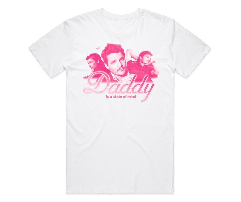 Funny Meme Shirt, Daddy Is A State Of Mind Tee, Pedro Pascal Gift Unisex T-Shirt Hoodie, Sweatshirt | TeeBloomCo.com