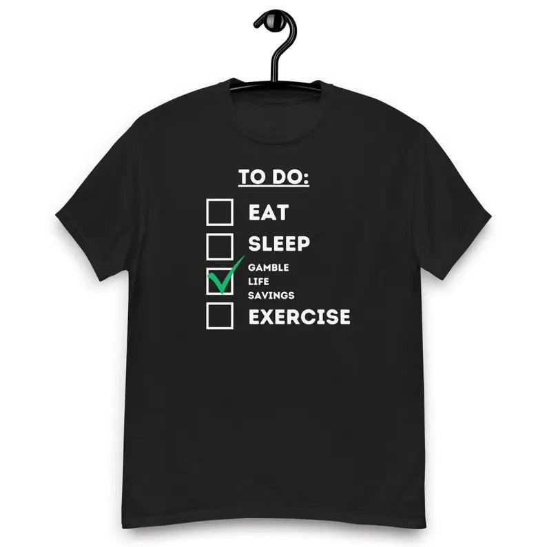 Funny Meme Shirt, Gamble Life Savings Tee, Gift Unisex T-Shirt Hoodie, Sweatshirt | TeeBloomCo.com