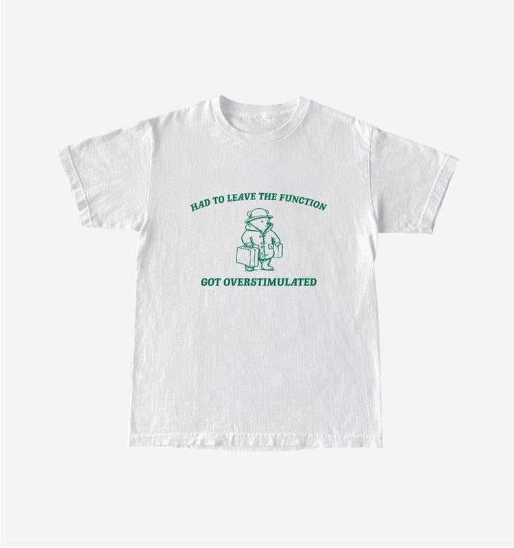 Funny Meme Shirt, Had To Leave The Function Tee, Raccoon Gift Unisex T-Shirt Hoodie, Sweatshirt | TeeBloomCo.com