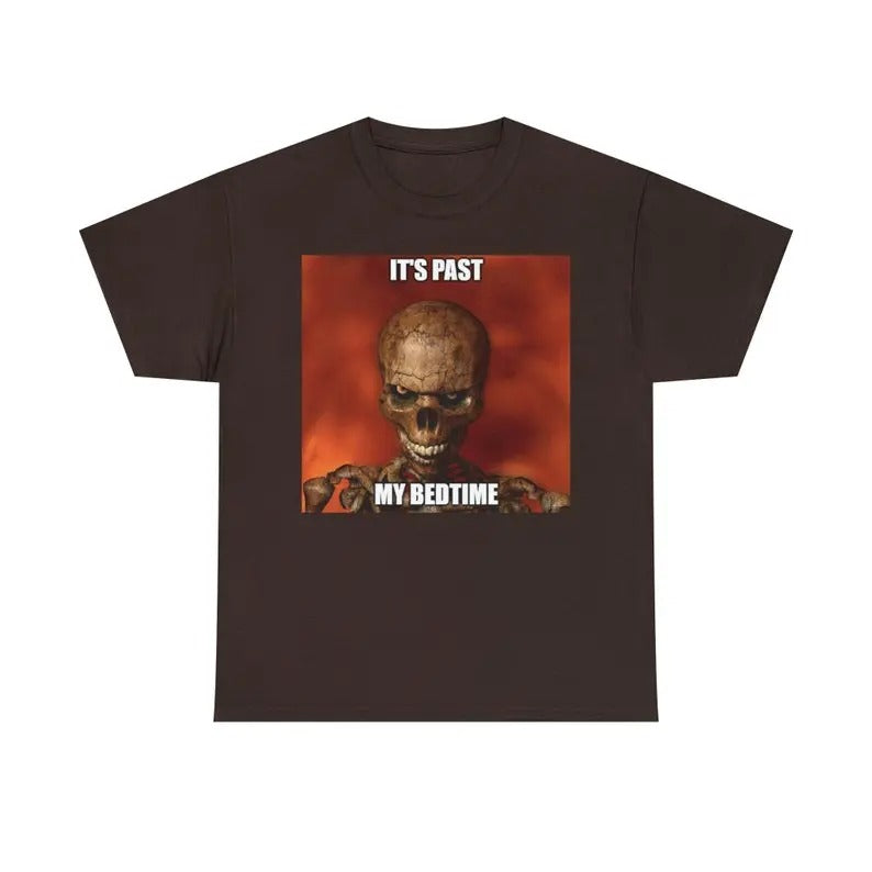 Funny Meme Shirt, Hard Skeleton It's Past My Bedtime Tee, Gift Unisex T-Shirt Hoodie, Sweatshirt | TeeBloomCo.com