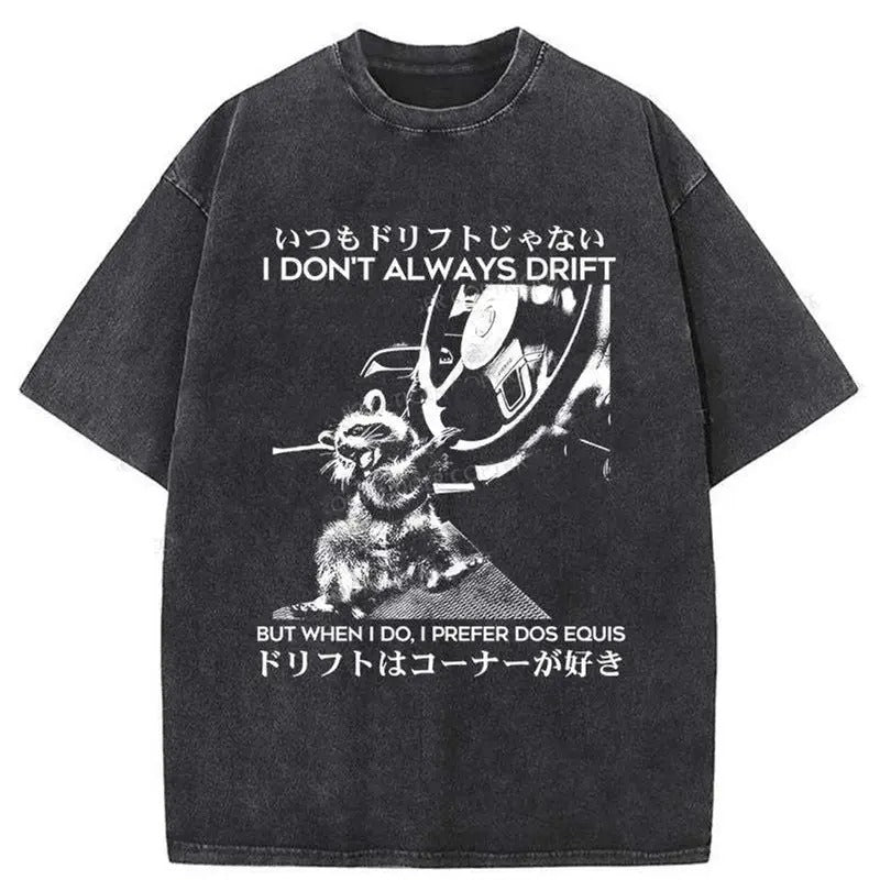 Funny Meme Shirt, I Don't Always Drift Raccoon Shirt, Meme Raccoon Japanese Merch Hoodie, Sweatshirt | TeeBloomCo.com
