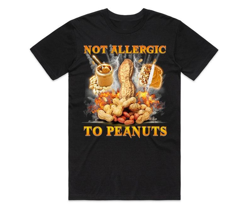 Funny Meme Shirt, Not Allergic To Peanuts Tee, Diet Nuts Nut Gift Unisex T-Shirt Hoodie, Sweatshirt | TeeBloomCo.com