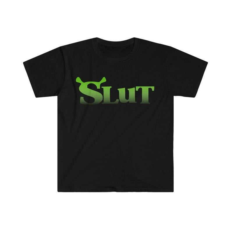 Funny Meme Shirt, Shrek Slut Tee, Gift Unisex T-Shirt Hoodie, Sweatshirt | TeeBloomCo.com