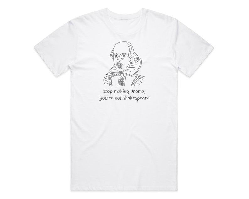 Funny Meme Shirt, Stop Making Drama Tee, Art Acting Theatre Joke Gift Unisex T-Shirt Hoodie, Sweatshirt | TeeBloomCo.com