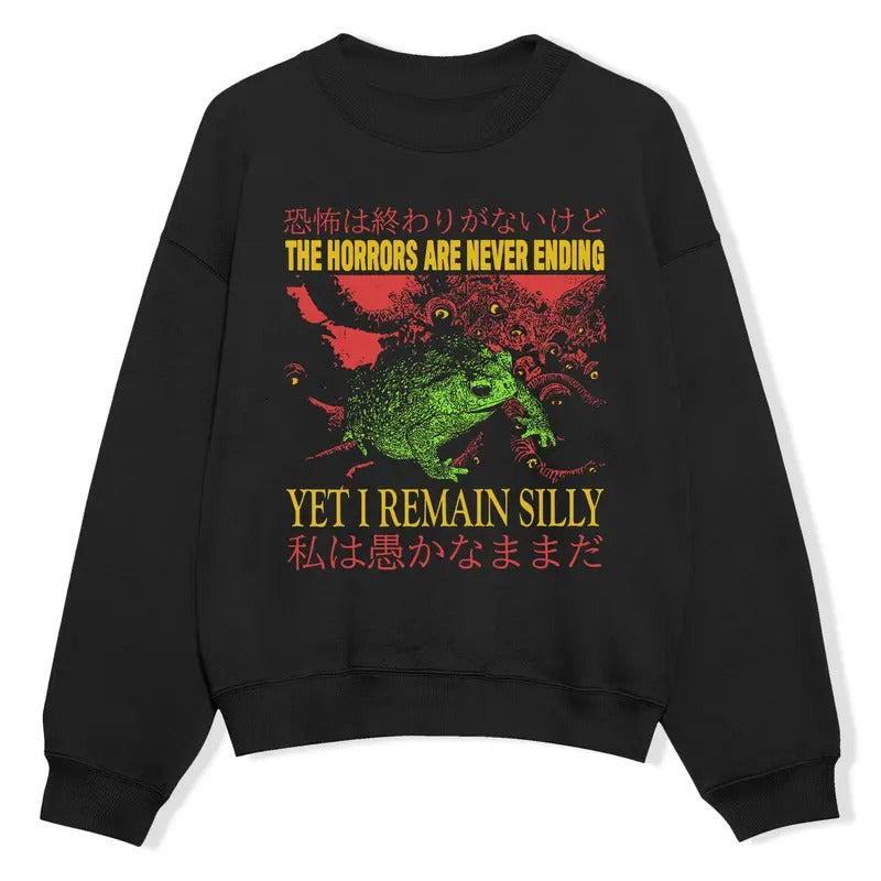 Funny Meme Shirt, The Horrors Are Never Ending Yet I Remain Silly Tee, Funny Japanese Frog Graphic Tee, Quirky and...