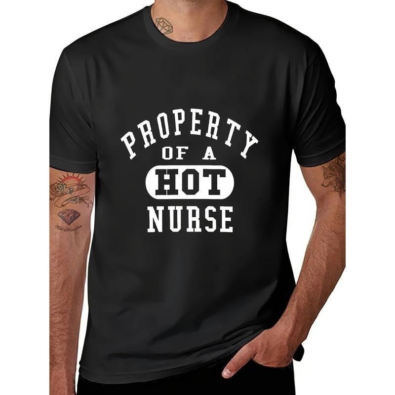 Funny Men's Graphic Tee - Short Sleeve T-Shirt Series - Black Humorous Nurse's Property Design