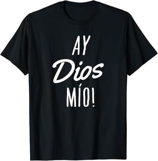 Funny Mexican Shirts, Ay Dios Mio T-Shirt Funny Mexican Quote Spanish Menswear Top Casual Classic Hoodie, Sweatshirt