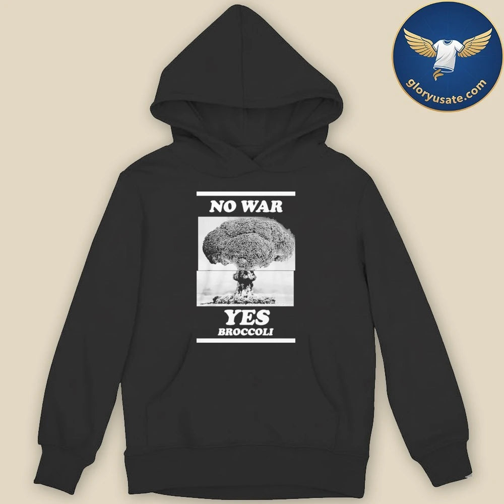 Funny No War Yes Broccoli Shirt
