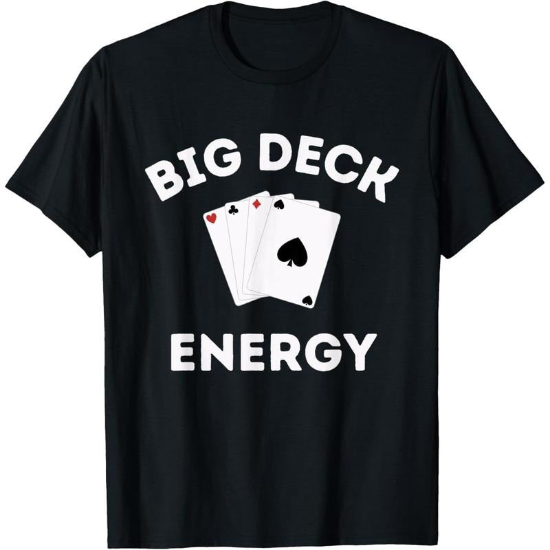 Funny Poker Shirt For Men- Las Vegas Shirt Big Deck Energy T-Shirt made in usa Hoodie, Sweatshirt | TeeBloomCo.com