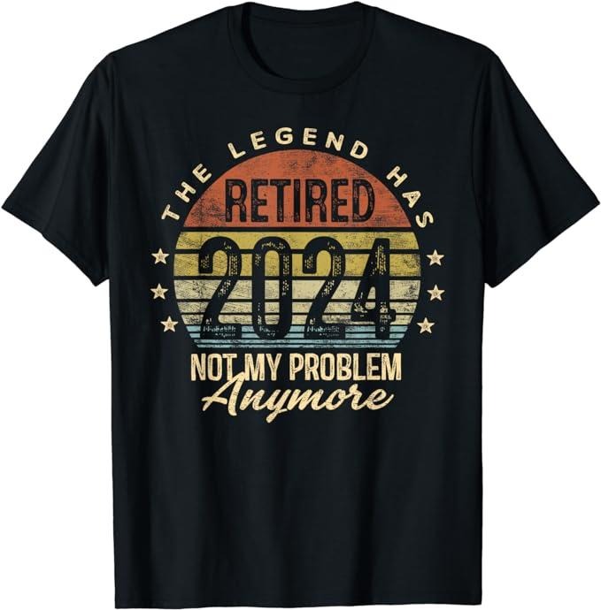 Funny Retirement Shirts, Legend Has Retired 2024 Not My Problem Anymore Retirement T-Shirt Menswear Top Casual Cotton...