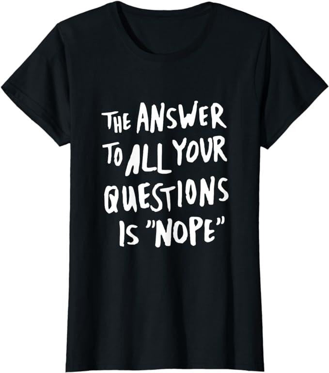 Funny Sarcastic Shirts For Women, Funny Nope Sarcastic Answer Sarcasm T-Shirt Womenswear Casual Cotton Hoodie, Sweatshirt