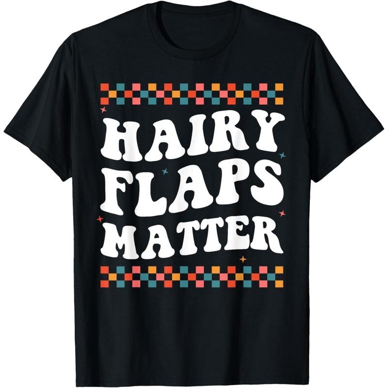 Funny Saying Inappropriate Rude Joke Hairy Flaps Matter T-Shirt made in usa Hoodie, Sweatshirt | TeeBloomCo.com