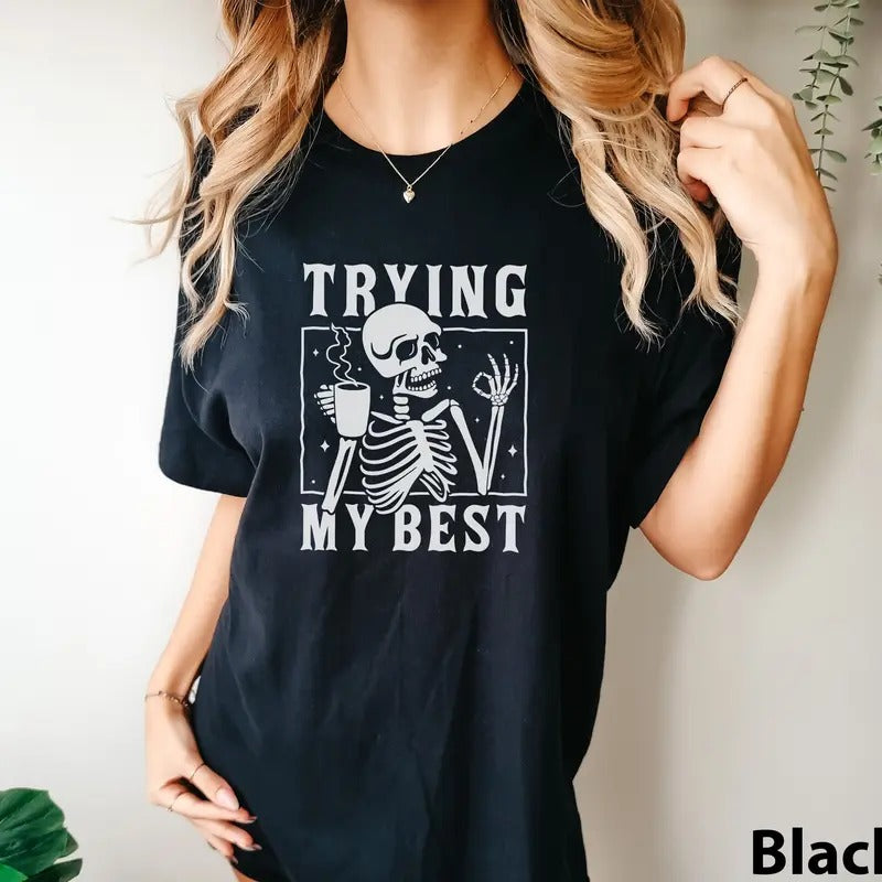 Funny Skeleton Trying My Best Introvert Inspirational Mental Health Gift Positive Comfort Colors Unisex Garment-dyed...