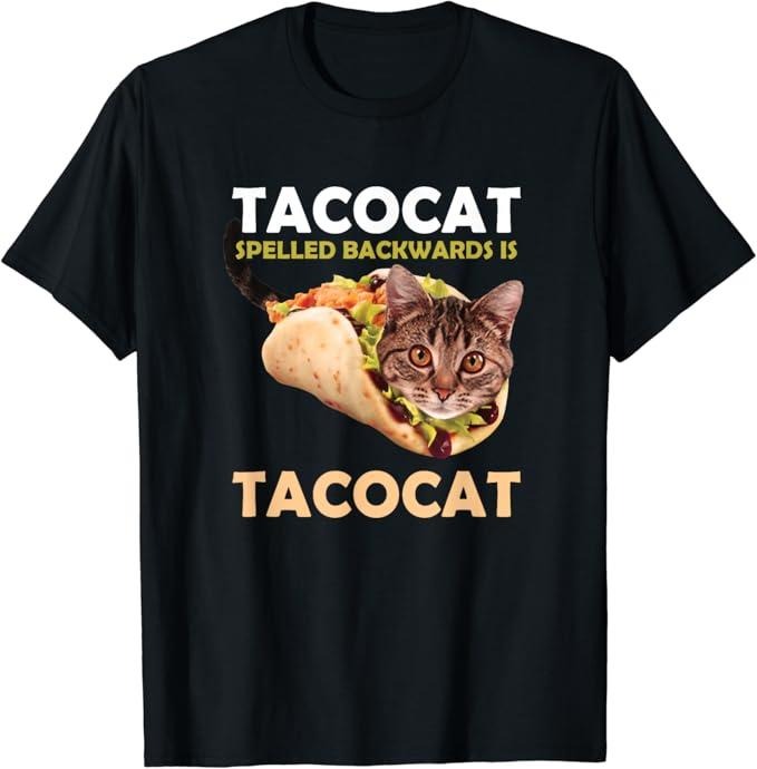 Funny Taco Shirts, Gifts For Mexican Food Lovers, Funny Cute Tacocat Taco Cat Spelled Backward Is T-Shirt Menswear Top...