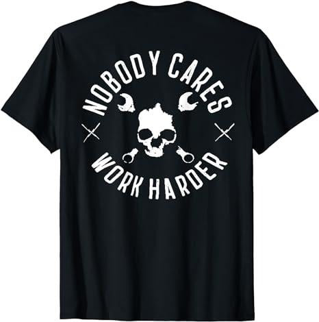 Funny Work Shirts, Nobody Cares Work Harder T-Shirt Menswear Casual Cotton Hoodie, Sweatshirt | TeeBloomCo.com