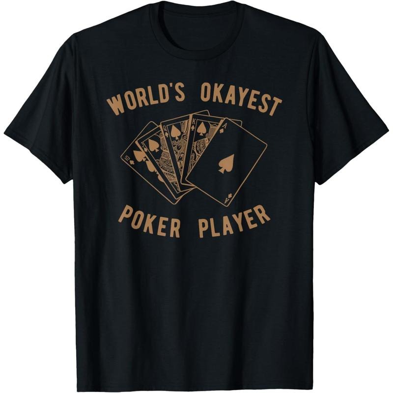Funny Worlds Okayest Poker Player Tee Shirt Gift T-Shirt made in usa Hoodie, Sweatshirt | TeeBloomCo.com