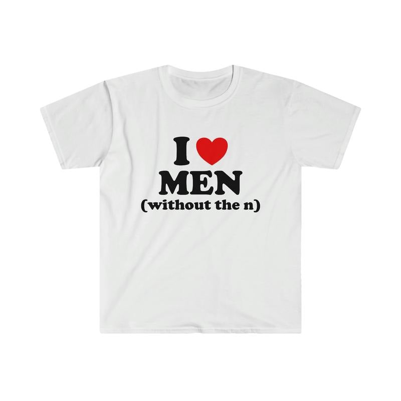 Funny Y2k Tshirt - I Love Men Without The N 2000's Celebrity Inspired Heart Tee - Gift Shirt  T-shirt, sweater and Hoodie...