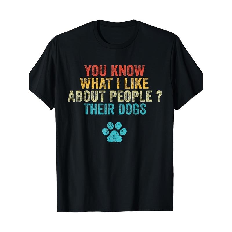 Funny You Know What I Like About People Their Dogs Dog Lover T-Shirt Made in USA Hoodie, Sweatshirt | TeeBloomCo.com